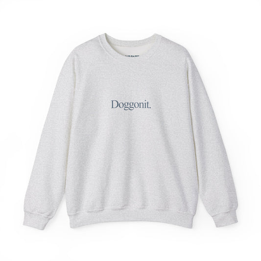 Doggonit. | Crewneck Sweatshirt