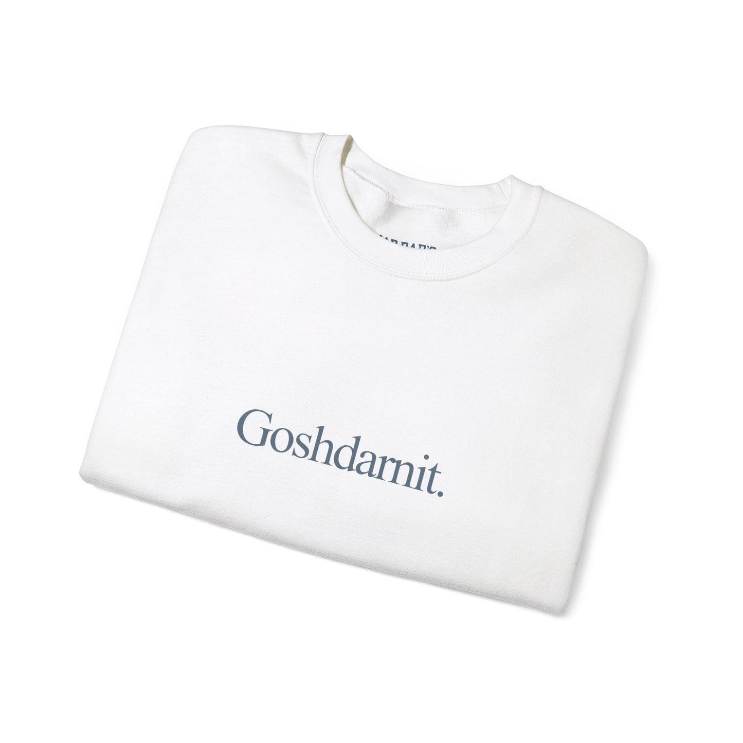 Goshdarnit. | Crewneck Sweatshirt