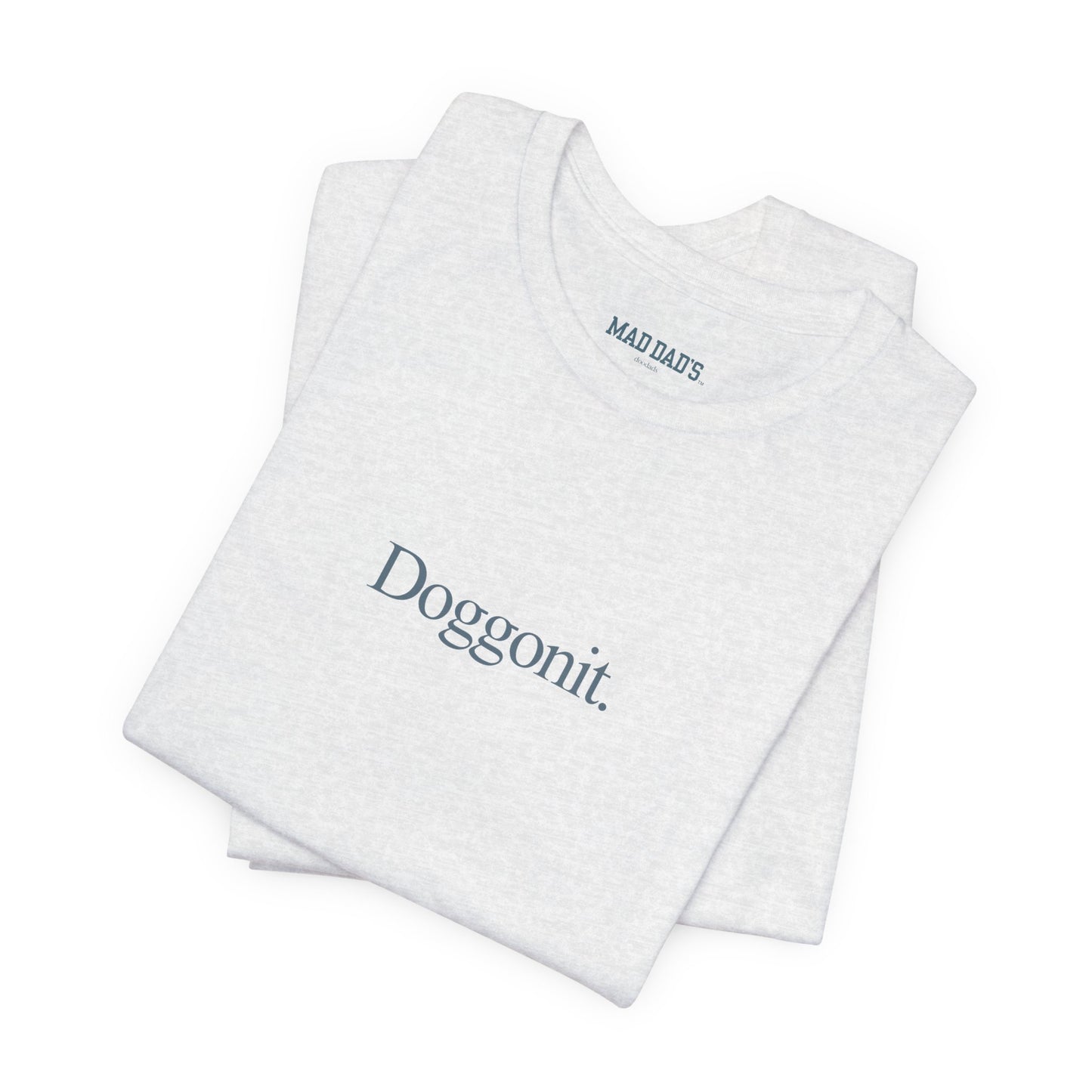 Doggonit. | Dad T-Shirt