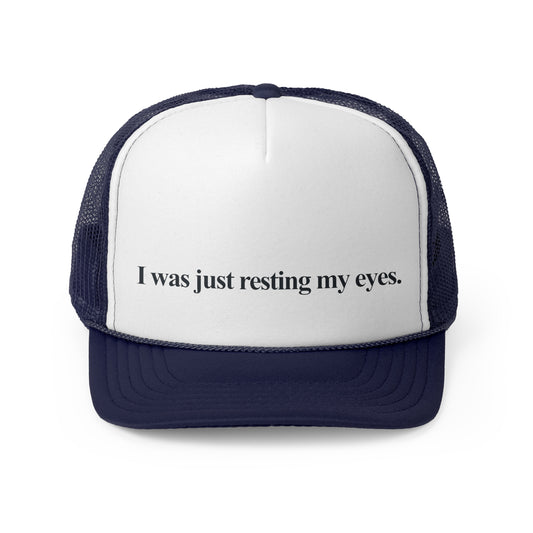 Resting My Eyes - Trucker Cap