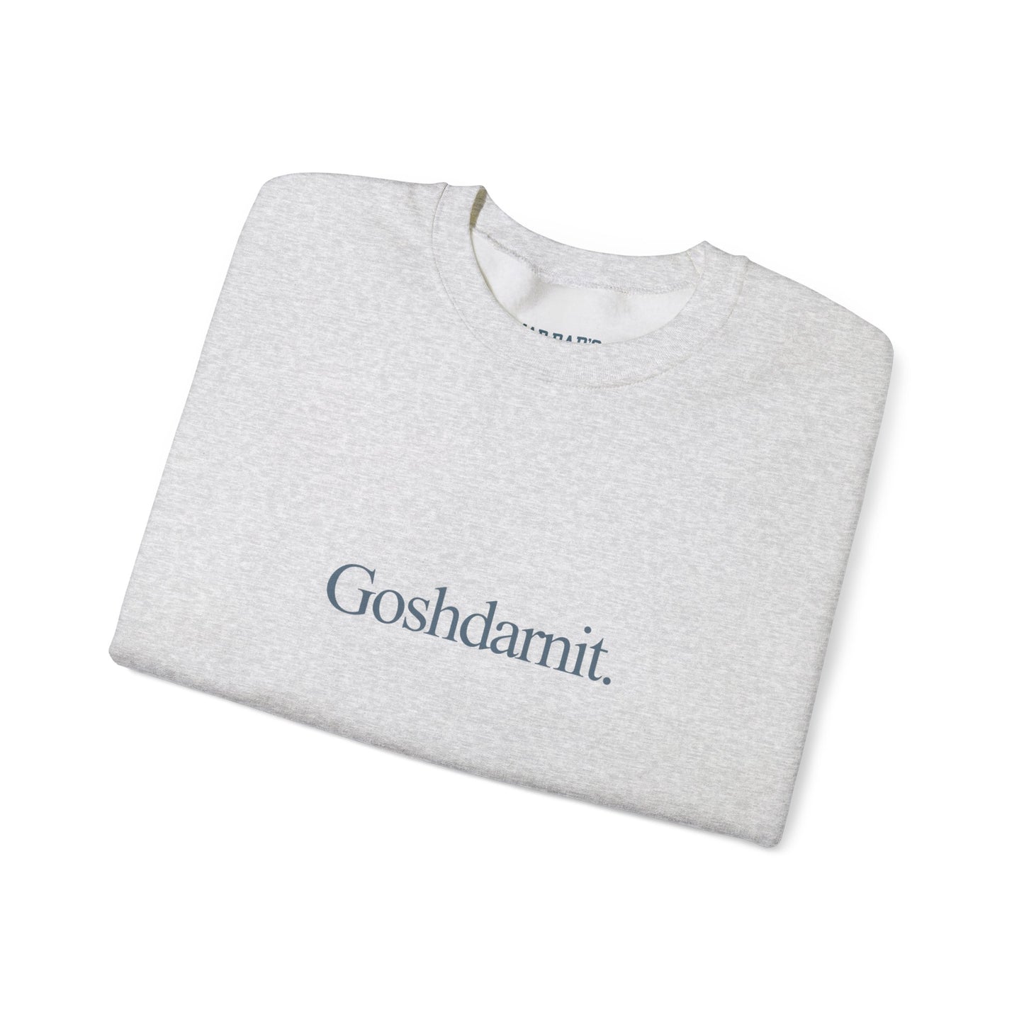 Goshdarnit. | Crewneck Sweatshirt