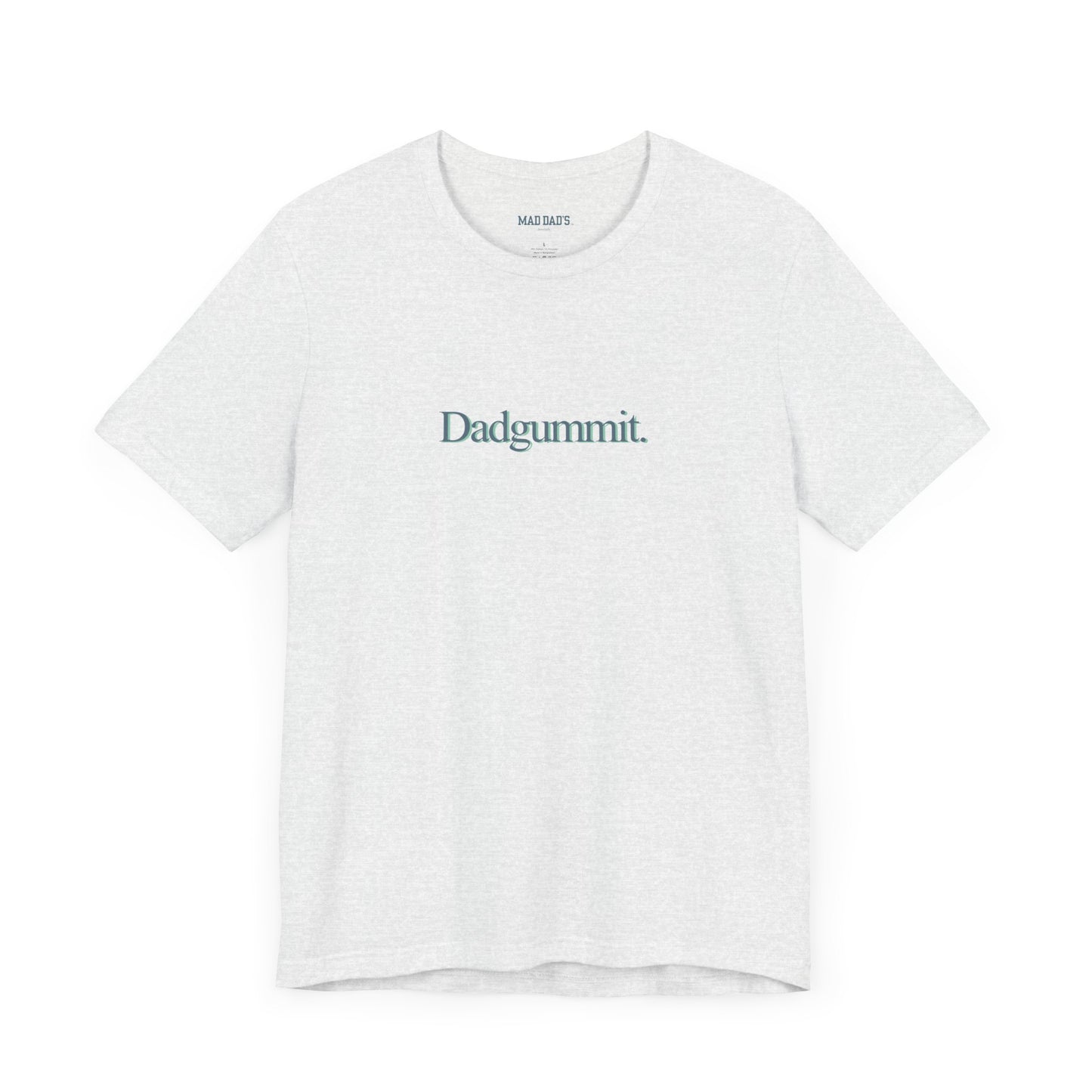 Dadgummit. | Dad T-Shirt