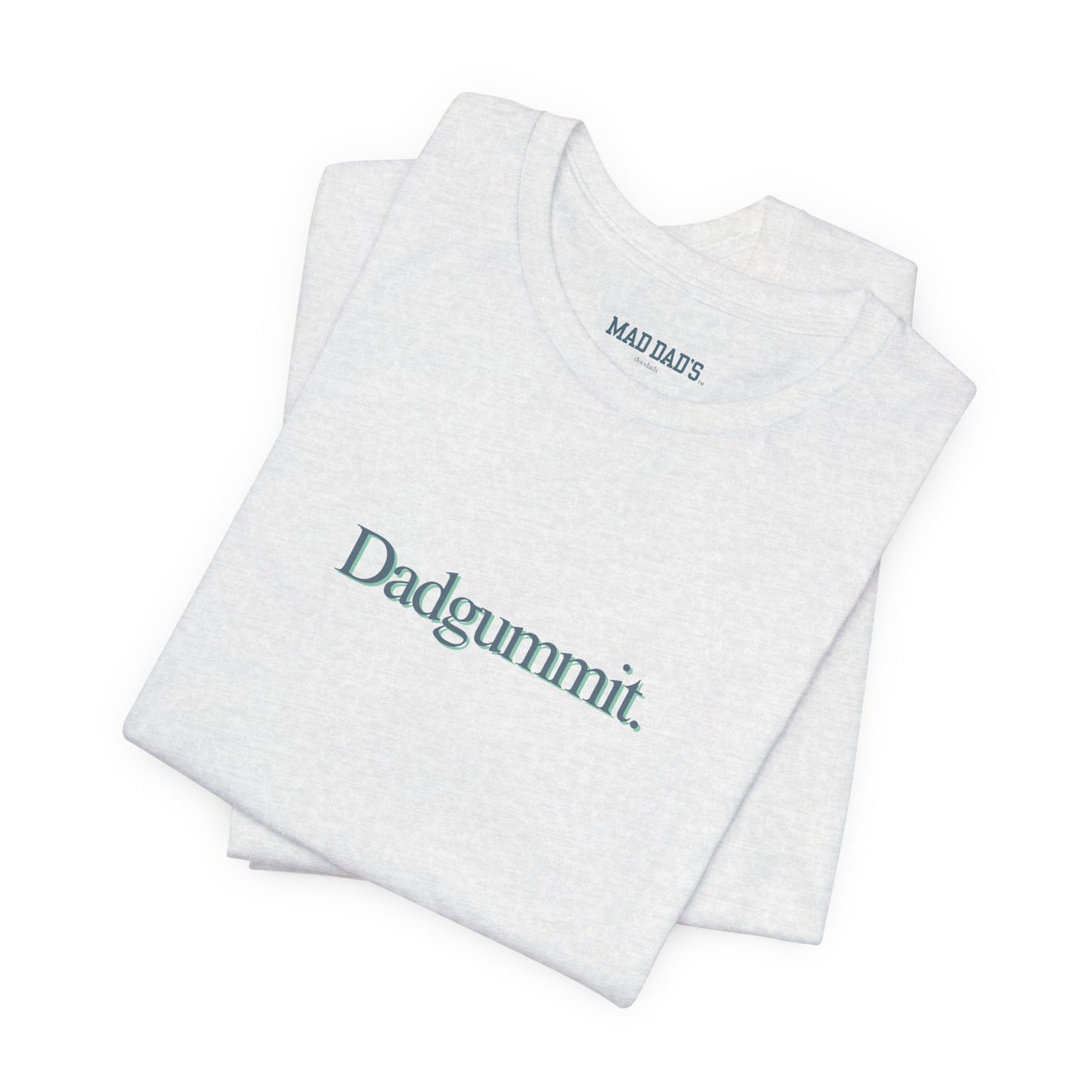 Dadgummit. | Dad T-Shirt