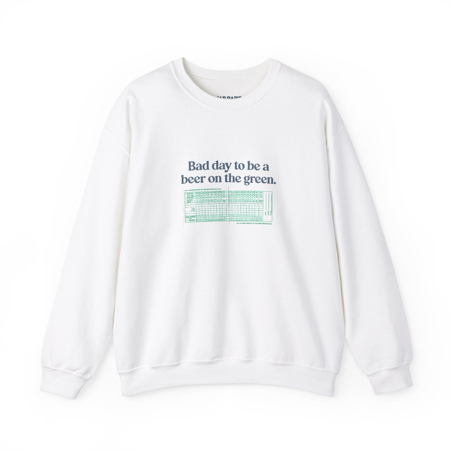 Bad day to be a beer on the green | Crewneck Sweatshirt