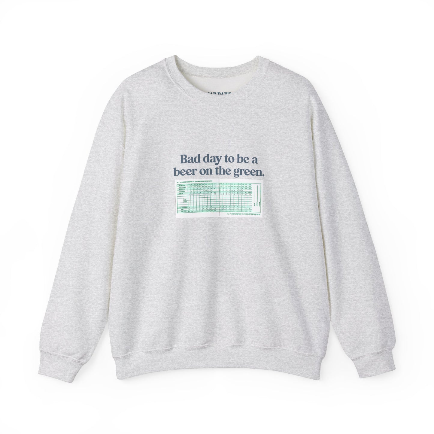 Bad day to be a beer on the green | Crewneck Sweatshirt