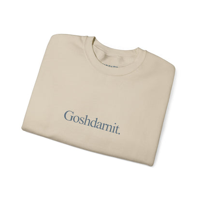 Goshdarnit. | Crewneck Sweatshirt