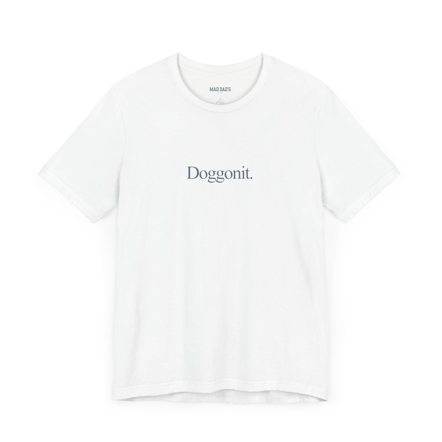 Doggonit. | Dad T-Shirt