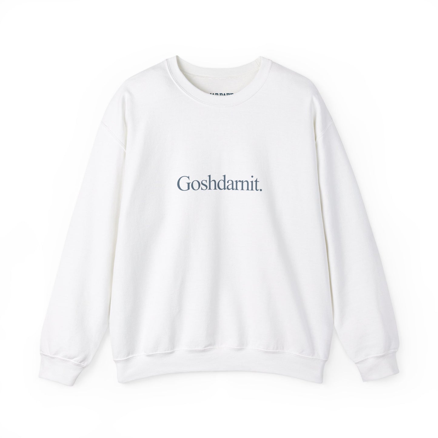 Goshdarnit. | Crewneck Sweatshirt