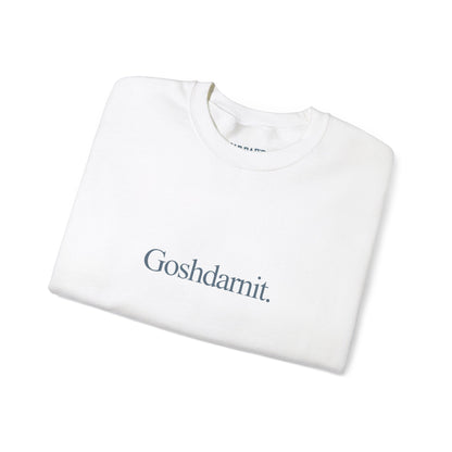 Goshdarnit. | Crewneck Sweatshirt