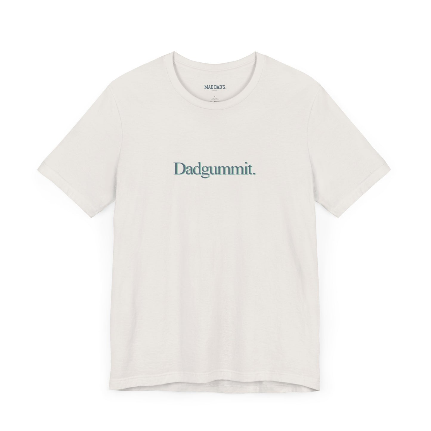 Dadgummit. | Dad T-Shirt