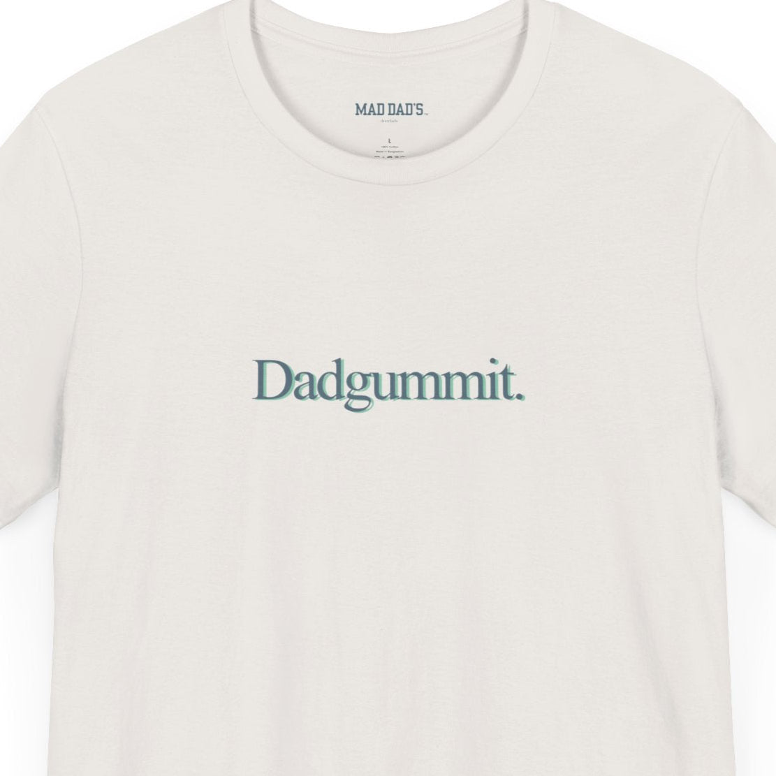 Dadgummit. | Dad T-Shirt