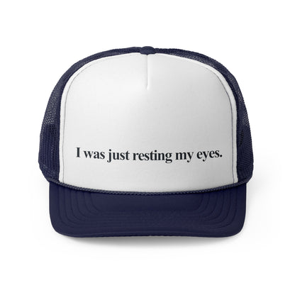 Resting My Eyes - Trucker Cap
